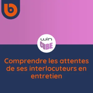 Comprendre les attentes de ses interlocuteurs en entretien